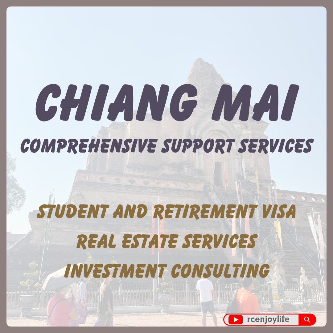 Comprehensive Support for Chiang Mai Visa, Real Estate, and Investment - Making Your Move to Thailand Effortless
